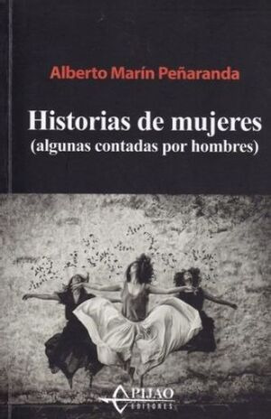 Libro Historias De Mujeres (algunas Contadas Por Hombres)