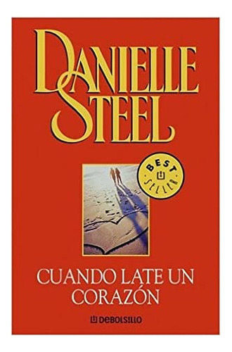 Libro Cuando Late Un Corazon De Steel, Danielle Debolsillo