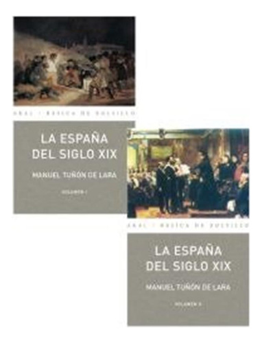 España Del Siglo Xix 2 Vols - Tuñon De Lara,manuel