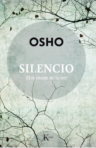 Silencio Osho - El Mensaje De Tu Ser - Kairos - Libro Nuevo