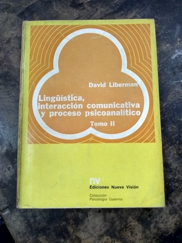 Lingüística, Interacción Comunicativa Y Proceso.... Liberman