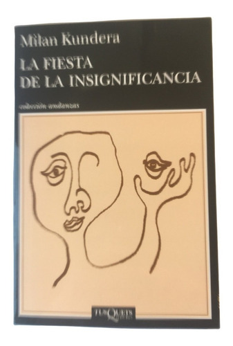 La Fiesta De La Insignificancia Milan Kundera Tusquets