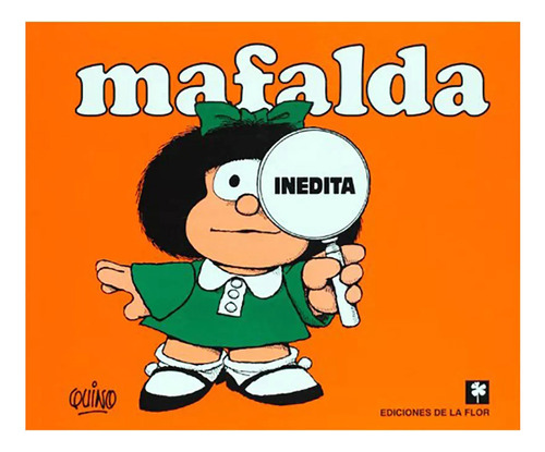 Mafalda Inedita - Quino - De La Flor - #l