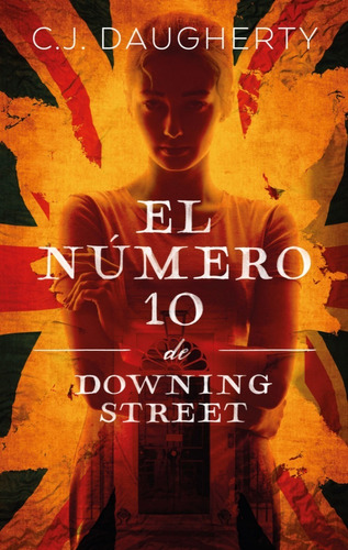 El Número 10 De Downing Street - C. J. Daugherty - Nuevo