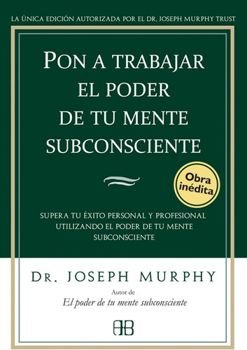 Libro: Pon A Trabajar El Poder De Tu Mente Subconsciente: Su