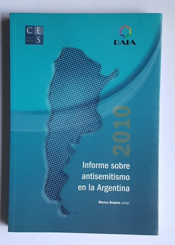 Informe Sobre Antisemitismo En La Argentina, 2010