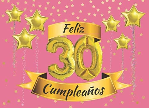 Libro: Feliz 30 Cumpleaños: El Libro De Visitas Con 40 Págin