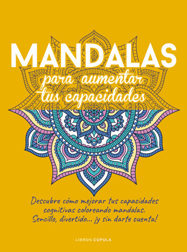 Mandalas Para Aumentar Tus Capacidades - Varios Autores  - 