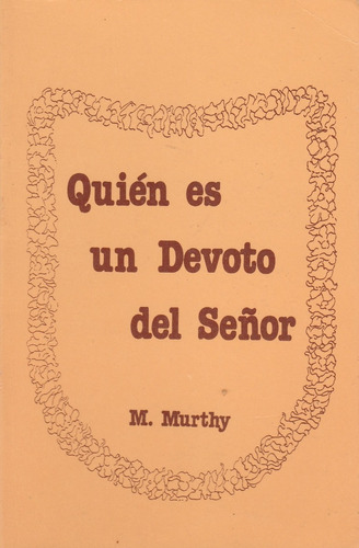 Quien Es Un Devoto Del Señor M Murthy