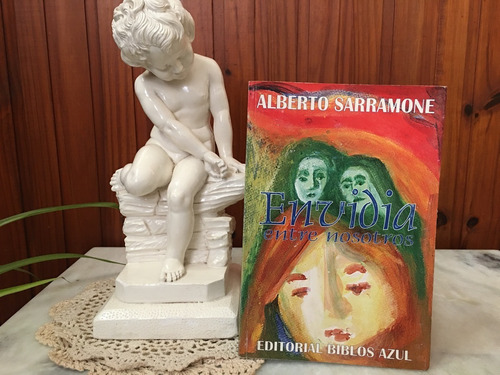 Libro Envidia Entre Nosotros - Alberto Sarramone