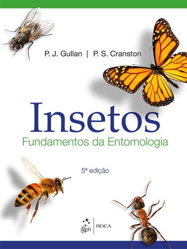 Insetos - Fundamentos da Entomologia, de Cranston. Editora Guanabara Koogan Ltda., capa mole em português, 2017