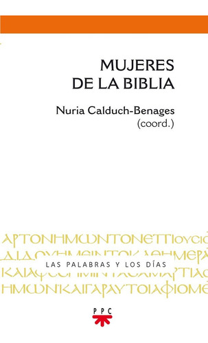 Mujeres De La Biblia - Calduch-benages,nuria