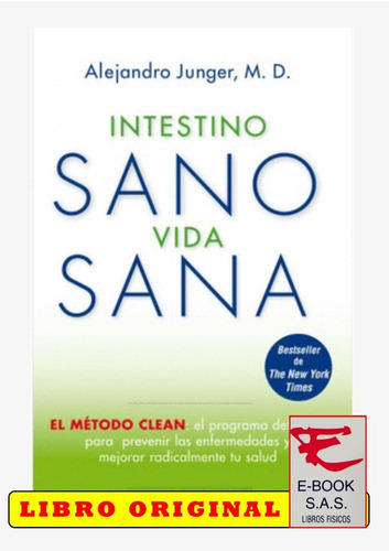 Intestino Sano Vida Sana, De Alejandro Junger. M.d. Editorial Aguilar En Español