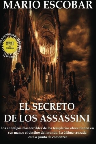 El Secreto De Los Assassini, De Mario Escobar. Editorial Createspace Independent Publishing Platform, Tapa Blanda En Español