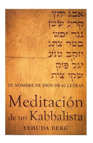 Meditacion De Un Kabbalista,la - Berg,yehuda