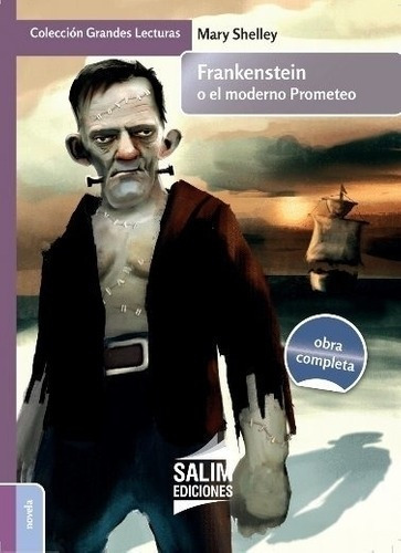 Frankenstein O El Moderno Prometeo - Shelley - Salim