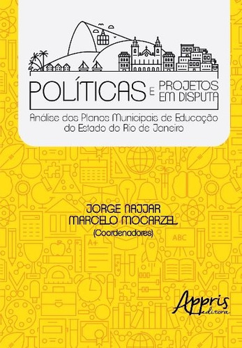 Políticas e projetos em disputa, de (Coordenador ial) Najjar, Jorge/ (Coordenador ial) Mocarzel, Marcelo. Appris Editora e Livraria Eireli - ME, capa mole em português, 2018