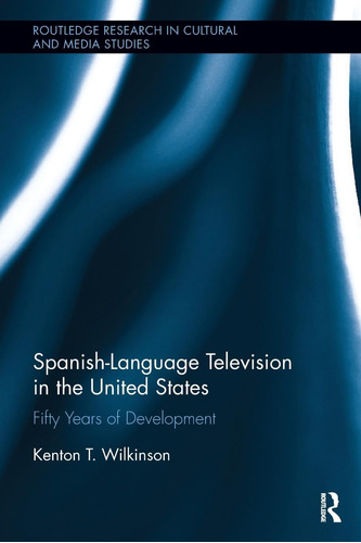 Libro: Spanish-language Television In The United States: Fif