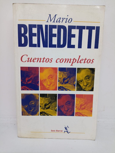 Cuentos Completos -  Mario Benedetti - Seix Barral - Usado 