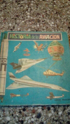 Antiguo Libro Historia De La Aviación Tapa Dura De Colección