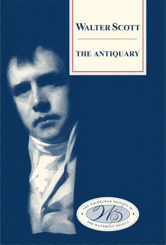 The Antiquary, De Sir Walter Scott. Editorial Edinburgh University Press, Tapa Dura En Inglés