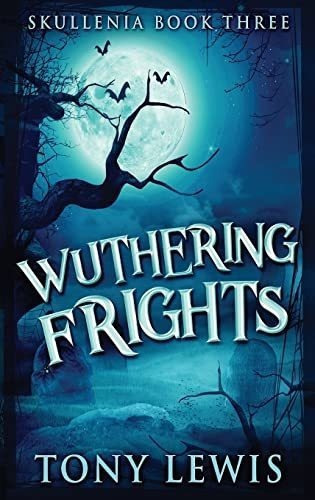 Wuthering Frights - Lewis, Tony, De Lewis, T. Editorial Next Chapter En Inglés