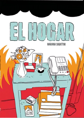 El Hogar - Mariana Sabattini - Loco Rabia