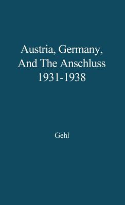 Libro Austria, Germany, And The Anschluss, 1931-1938. - G...