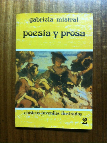 Poesía Y Prosa- Gabriela Mistral