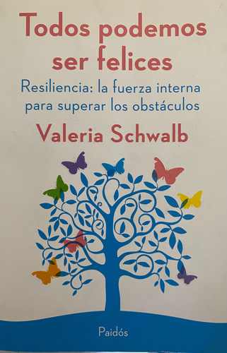 Todos Podemos Ser Felices- Valeria Schwalb-paidos-