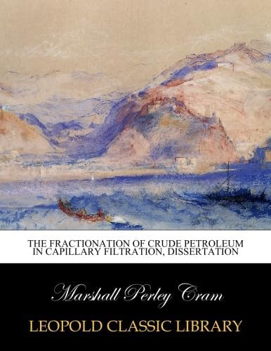 Libro: The Fractionation Of Crude Petroleum In Capillary