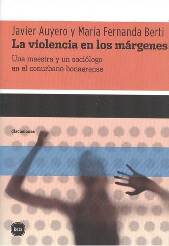 Libro La Violencia En Los Margenes