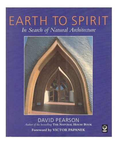 Pearson · Earth To Spirit  In Search Of Natural Architecture