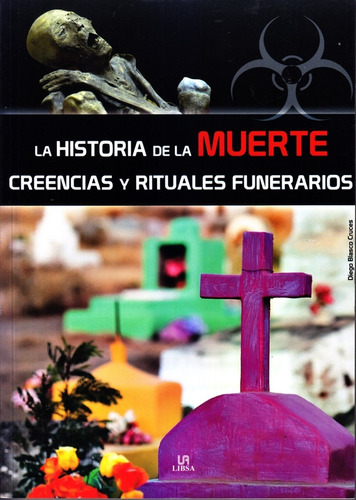 Historia De La Muerte. Creencias Y Rituales Funerarios. Nuev