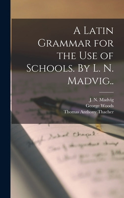 Libro A Latin Grammar For The Use Of Schools. By L. N. Ma...