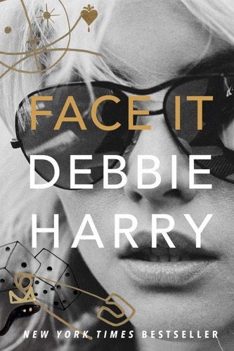 Face It, De Debbie Harry. Editorial Harpercollins, Tapa Blanda En Inglés, 2019