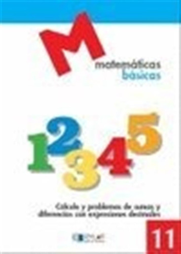 Cuaderno Matematicas Basicas 11 Azul 2010 Dylmat0ep - Aa.vv