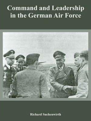 Libro Command And Leadership In The German Air Force - Ri...