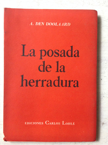La Posada De La Herradura: A. Den Doolaard