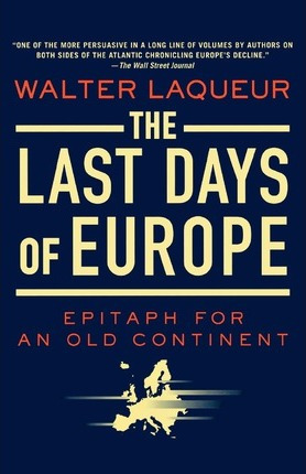 Libro The Last Days Of Europe - Walter Laqueur