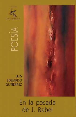 En La Posada De J. Babel, De Gutierrez, Luis Eduardo. Editorial Createspace, Tapa Blanda En Español