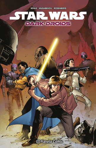 Star Wars Nã⺠07: Dark Droids, De Soule, Charles., Vol. 1. Editorial Planeta Cómic, Tapa Dura En Español