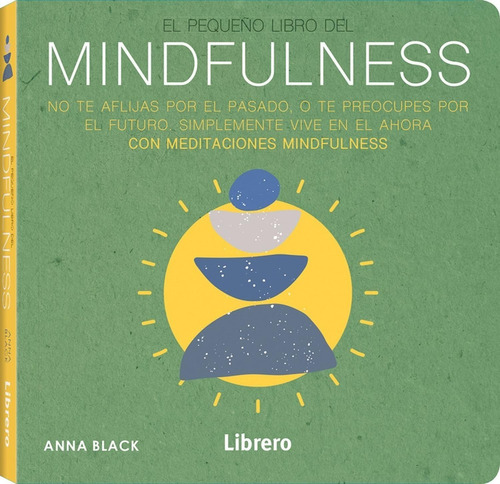 El Pequeño Libro De Mindfulness