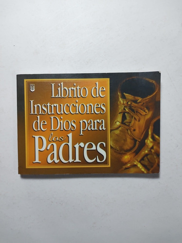 El Librito De Instrucciones De Dios Para Los Padres , Editor