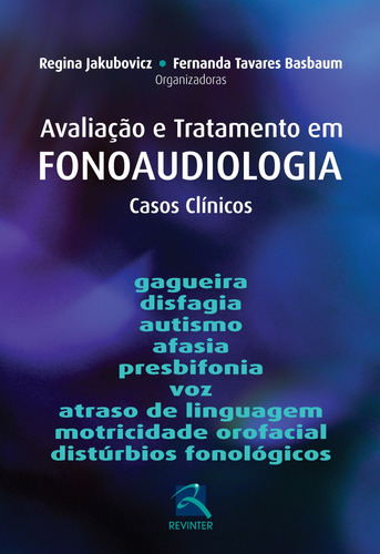 Avaliação e Tratamento em Fonoaudiologia, de Jakubovicz, Regina. Editora Thieme Revinter Publicações Ltda, capa mole em português, 2012