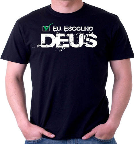 Camiseta Camisa Personalizada Eu Escolho Deus Bíblia Paz Fé