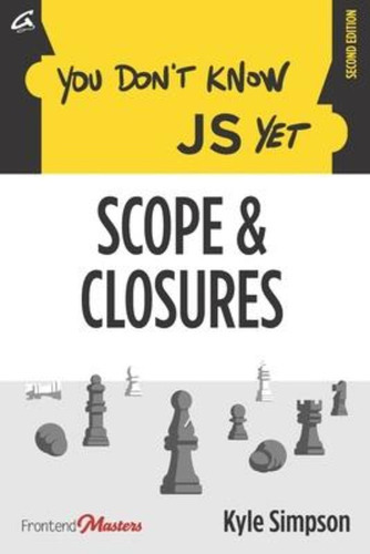 You Don't Know Js Yet : Scope & Closures, De Kyle Simpson. Editorial Independently Published, Tapa Blanda En Inglés