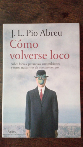 Cómo Volverse Loco - J. L. Pio Abreu