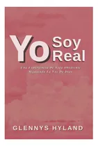 Comprar Libro: Yo Soy Real: Una Experiencia De Vida Obediente Siguie