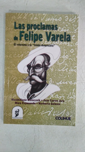 Las Proclamas De Felipe Varela - Aavv - Colihue